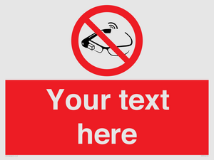 Custom prohibition Use of smart glasses prohibited